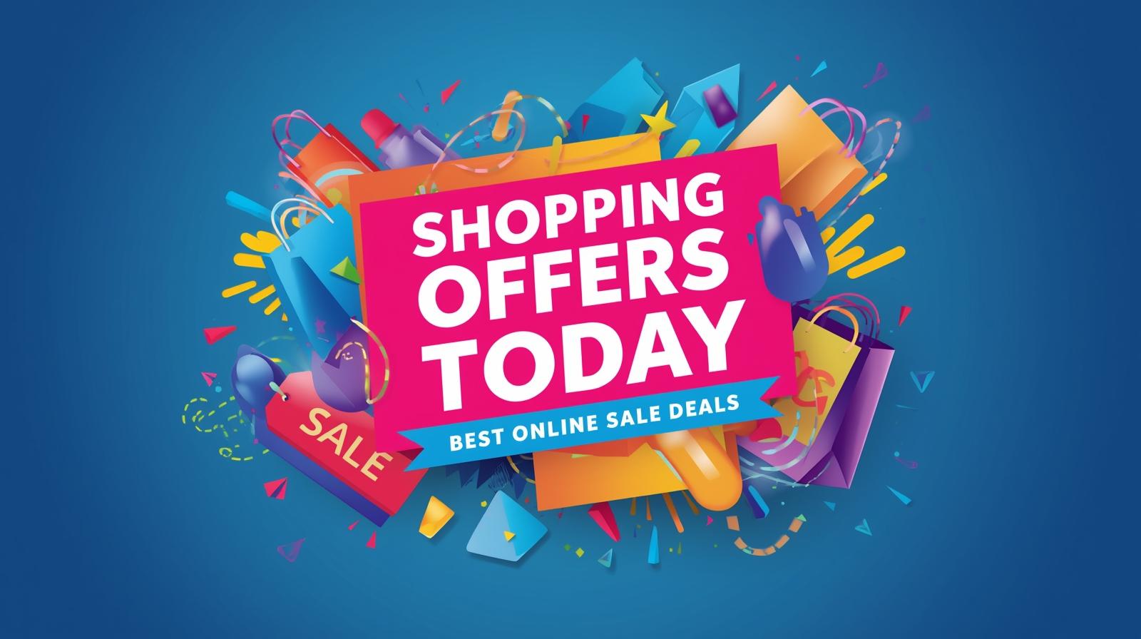 Flipkart Shopping Offers Today: Best Online Sale Deals
