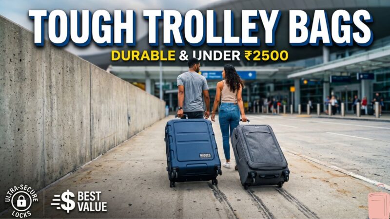 Tough Trolley Bags: Durable & Under ₹2500